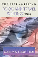Best American Food and Travel Writing 2024 by Phoenix Books