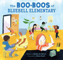 Boo-Boos of Bluebell Elementary by Phoenix Books