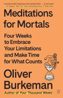 Meditations for Mortals: Four Weeks to Embrace You