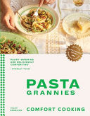 Pasta Grannies Comfort Cooking Traditional Family