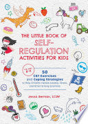 The Little Book of Self-Regulation Activities for Kids