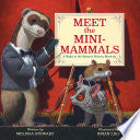 Meet the Mini-Mammals