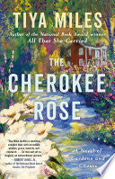 Cherokee Rose A Novel of Gardens and Ghosts by Phoenix Books