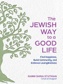 Jewish Way to a Good Life: Find Happiness, Build C by Phoenix Books