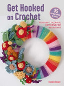 Get Hooked on Crochet: 35 easy projects: Fun and c by Phoenix Books
