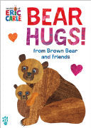 Bear Hugs from Brown Bear and Friends World of Eri by Phoenix Books