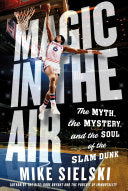 Magic in the Air: The Myth, the Mystery, and the S