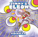 Jimmy's Elbow by Phoenix Books