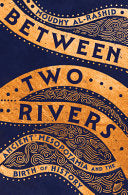 Between Two Rivers: Ancient Mesopotamia and the Bi by Phoenix Books