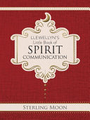 Llewellyn's Little Book of Spirit Communication