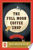 Full Moon Coffee Shop: A Novel by Phoenix Books