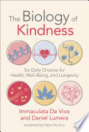 Biology of Kindness: Six Daily Choices for Health, by Phoenix Books