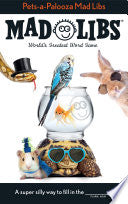 Pets-a-Palooza Mad Libs Worlds Greatest Word Game