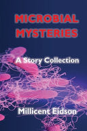 Microbial Mysteries: A Story Collection