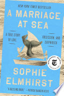 Marriage at Sea: A True Story of Love, Obsession,