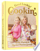 Good Lookin' Cookin': A Year of Meals - A Lifetime by Phoenix Books