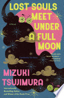 Lost Souls Meet Under a Full Moon A Novel