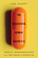 Occasional Human Sacrifice: Medical Experimentatio