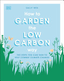 How to Garden the Low Carbon Way by Phoenix Books