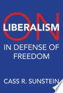 On Liberalism: In Defense of Freedom