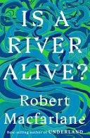 Is a River Alive? by Phoenix Books