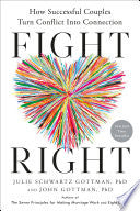 Fight Right: How Successful Couples Turn Conflict by Phoenix Books