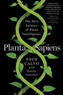 Planta Sapiens: The New Science of Plant Intellige
