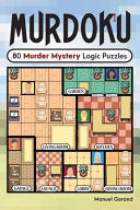 Murdoku: 80 Murder Mystery Logic Puzzles
