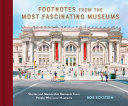 Footnotes from the Most Fascinating Museums: Stori by Phoenix Books