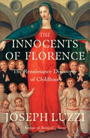 Innocents of Florence The Renaissance Discovery of by Phoenix Books