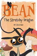 Bean The Stretchy Dragon by Phoenix Books
