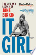 It Girl The Life and Legacy of Jane Birkin by Phoenix Books
