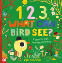 1, 2, 3, What Can Bird See?: A peek-through counti by Phoenix Books