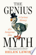 Genius Myth: A Curious History of a Dangerous Idea by Phoenix Books