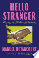 Hello Stranger: Musings on Modern Intimacies by Phoenix Books