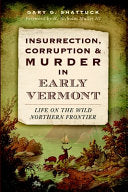 Insurrection, Corruption and Murder in Early Vermo by Phoenix Books
