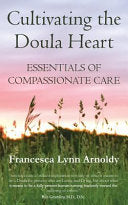 Cultivating the Doula Heart: Essentials of Compass by Phoenix Books
