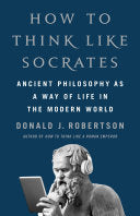 How to Think Like Socrates: Ancient Philosophy as by Phoenix Books