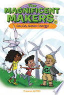 Magnificent Makers #8: Go, Go, Green Energy!