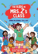 Emma McKenna, Full Out (The Kids in Mrs. Z's Class by Phoenix Books