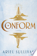Conform: A Novel by Phoenix Books