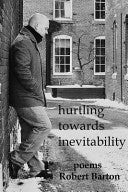 Hurtling Towards Inevitability by Phoenix Books