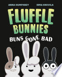 Buns Gone Bad (Fluffle Bunnies, Book #1) by Phoenix Books