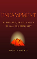 Encampment: Resistance, Grace, and an Unhoused Com by Phoenix Books