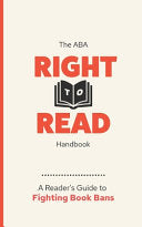 ABA Right to Read Handbook: Fighting Book Bans and by Phoenix Books