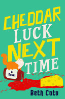 Cheddar Luck Next Time by Phoenix Books