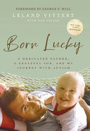 Born Lucky: A Dedicated Father, a Grateful Son, an by Phoenix Books
