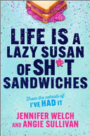 Life Is a Lazy Susan of Sh*t Sandwiches