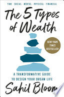 5 Types of Wealth: A Transformative Guide to Desig by Phoenix Books