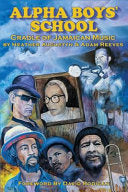 Alpha Boys School: Cradle of Jamaican Music by Phoenix Books